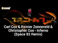 Carl Cox & Reinier Zonneveld & Christopher Coe - Inferno (Space 92 Remix)