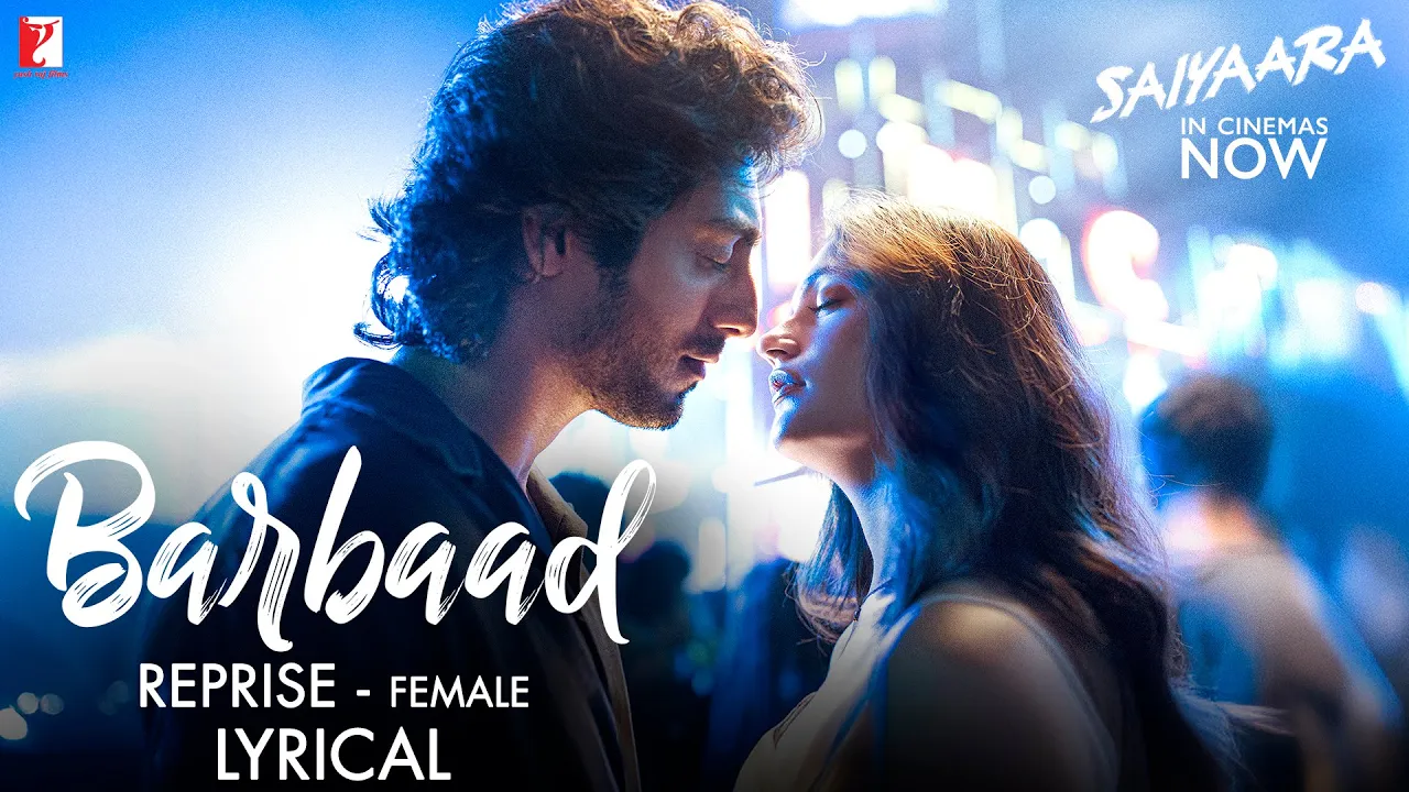 Lyrical | Barbaad Reprise - Female Song | Saiyaara | Ahaan Panday, Aneet Padda, The Rish, Shilpa Rao Lyrical | Barbaad Reprise - Female Song | Saiyaara | Ahaan Panday, Aneet Padda, The Rish, Shilpa Rao
