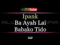 Download Lagu Karaoke Ipank - Ba Ayah Lai Babako Tido