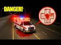 If you see BLOOD on an AMBULANCE run DON T Trust it