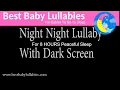 Download Lagu 8 HOURS DARK SCREEN Lullaby for Babies Go To Sleep Baby - Baby Music With No Visuals