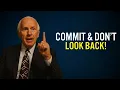 Commit and Don t Look Back Jim Rohn Motivation
