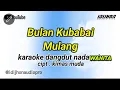 Download Lagu KARAOKE - Bulan Kubabai Mulang | Alfarid ( Dangdut Version ) nada wanita