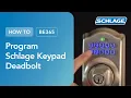 How To Program a Schlage Keypad Deadbolt BE365