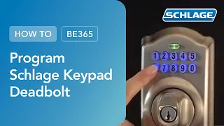 How To Program a Schlage Keypad Deadbolt BE365