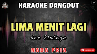Download LIMA MENIT LAGI - Ine Sinthya || KARAOKE NADA PRIA MP3