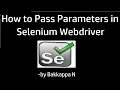 How to Pass Parameters in Selenium WebDriver
