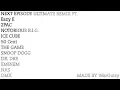 Download Lagu Next Episode Remix Eazy E 2PAC Biggie Ice Cube 50 Cent The Game Snoop Dogg Dr.Dre Eminem NAS DMX