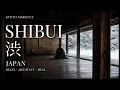 SHIBUI Japanese Zen Music for Understated Depth Quiet Elegance