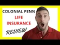 Colonial Penn Life Insurance Review Pros and Cons of their Life Insurance Policies