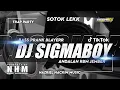 Download Lagu DJ TERBARU SIGMABOY BASS PRANK BLAYEER PENGHANCUR PLAFON RUMAH‼️ANDALAN RBM JEMBER