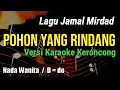 Download Lagu POHON YANG RINDANG || JAMAL MIRDAD , KARAOKE KERONCONG NADA WANITA /  D = do