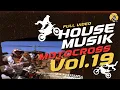 Download Lagu HOUSE MUSIC MOTOCROSS VOL.19 FULL VIDEO
