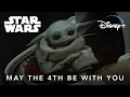 May The 4th Be With You Star Wars Day Disney