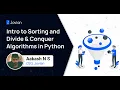 Intro to Sorting and Divide Conquer Algorithms in Python Free Webinar