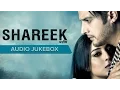 Lagu Shareek | Audio Jukebox | Punjabi Movie Songs