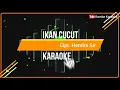 Download Lagu Karaoke Mandailing Ikan Cucut