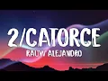 Rauw Alejandro - 2/Catorce (Letra/Lyrics)