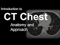 Introduction to CT Chest - Anatomy and Approach