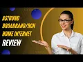 Astound Internet Excellence Review