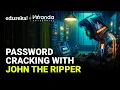 John the Ripper Tutorial Password Cracking with John the Ripper Edureka