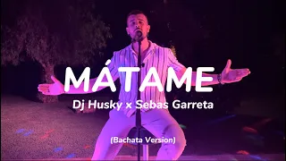 Download Mátame - Bachata Version - Dj Husky x Sebas Garreta (Visualizer) Beret MP3