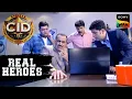 एक Budding Entrepreneur के साथ हुए हादसे को कैसे Solve करेगी CID? | CID | सी.आई.डी. | Real Heroes