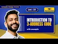 Lec-23 What is 3-Address Code in Compiler