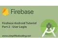 Firebase Android Tutorial - Part 2