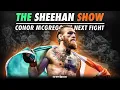 The Sheehan Show Conor McGregor s Next Fight