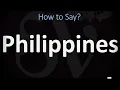 How to Pronounce Philippines CORRECTLY