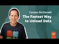 The fastest way to unload data