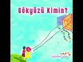 Gökyüzü Kimin - Şubadap Çocuk