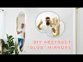 7 DIY ABSTRACT IRREGULAR ASYMMETRICAL BLOB MIRRORS MODERN BUILDS