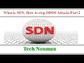 What is SDN and How to stop DDOS Part 2