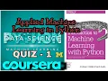 Applied Machine Learning in Python Quiz 1 Answer Coursera Michigan University