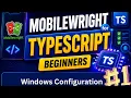 MobileWright Windows Setup Part 1 Environment Dependency Configuration TypeScript