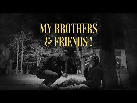 My Brothers & Friends ! Official Trailer (2020)