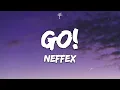 Download Lagu NEFFEX - Go! (Lyrics)
