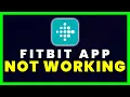 Fitbit App Not Working How to Fix Fitbit App Not Working