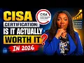 CISA Certification Is It Actually Worth It in 2026