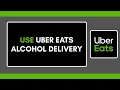 How to Use Uber Eats Alcohol Delivery