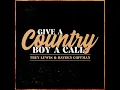 Give A Country Boy A Call - Trey Lewis & Hayden Coffman