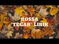 Download Lagu Rossa - Tegar Lirik