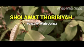 Download SHOLAWAT THOBIBIYAH Hj. Wafiq Azizah || Lirik + Terjemah || TERBARU 2021 MP3