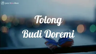 Download Budi Doremi - Tolong (lirik) MP3