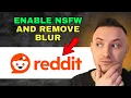 How to Enable NSFW Content and Remove Blur on Reddit Step by Step