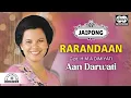 Download Lagu Aan Darwati - Rarandaan | Official Audio