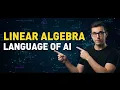 Linear Algebra The Language of AI Machine Learning Explained