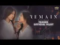 Download Lagu TEASER PILOT | Remain The Series (สิ่งที่เหลืออยู่)